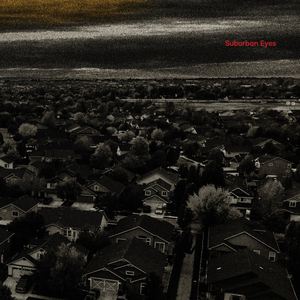 SUBURBAN EYES - Suburban Eyes LP (Tiger's Eye Marble vinyl) SUBURBAN EYES - Suburban Eyes LP (Tiger's Eye Marble vinyl)