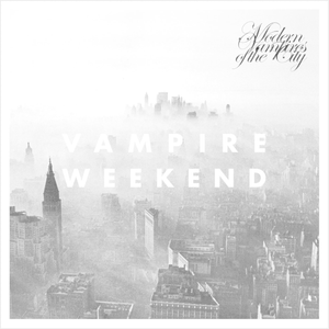 VAMPIRE WEEKEND - Modern Vampires Of The City LP VAMPIRE WEEKEND - Modern Vampires Of The City LP