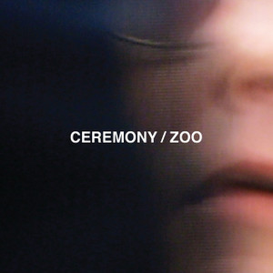 CEREMONY - Zoo LP CEREMONY - Zoo LP