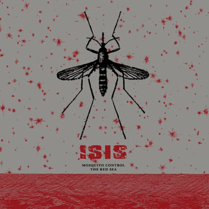 ISIS - Mosquito Control / The Red Sea 2xLP ISIS - Mosquito Control / The Red Sea 2xLP
