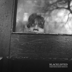 BLACKLISTED - When People Grow, People Go LP (White Vinyl) BLACKLISTED - When People Grow, People Go LP (White Vinyl)