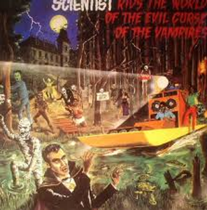SCIENTIST - Scientist Rids The World Of The Evil Curse Of The Vampires LP SCIENTIST - Scientist Rids The World Of The Evil Curse Of The Vampires LP