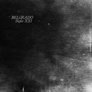 BELGRADO - Siglo XXI LP BELGRADO - Siglo XXI LP