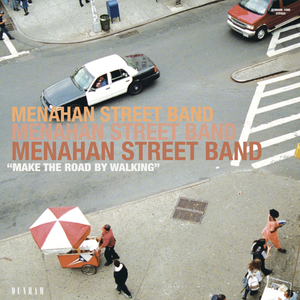 MENAHAN STREET BAND - Make The Road By Walking LP MENAHAN STREET BAND - Make The Road By Walking LP