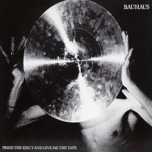 BAUHAUS - Press The Eject And Give Me The Tape LP (White vinyl) BAUHAUS - Press The Eject And Give Me The Tape LP (White vinyl)