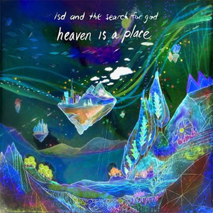 LSD AND THE SEARCH FOR GOD - Heaven is a Place LP (Deluxe Blue Dream vinyl)