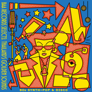 V/A - Baa Records Selects: Thailand’s Golden Sounds - 80s Synth Pop & Disco LP