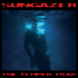 TEMPER TRAP, THE - Sungazer LP (Blue vinyl)