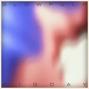 SLOW PULP - Big Day | EP 2 / Steel Birds + At Home LP