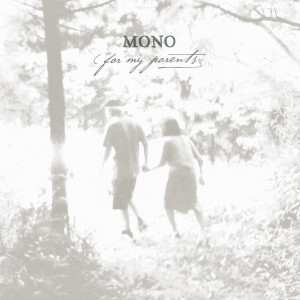 MONO - For My Parents 2xLP MONO - For My Parents 2xLP