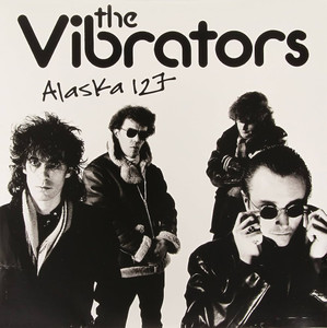 VIBRATORS, THE - Alaska 127 LP VIBRATORS, THE - Alaska 127 LP