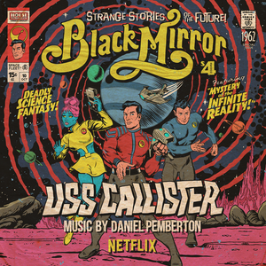 DANIEL PEMBERTON - Black Mirror: USS Callister (Original TV Soundtrack) 2xLP (Colour Vinyl) DANIEL PEMBERTON - Black Mirror: USS Callister (Original TV Soundtrack) 2xLP (Colour Vinyl)