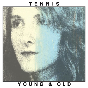 TENNIS - Young & Old LP TENNIS - Young & Old LP