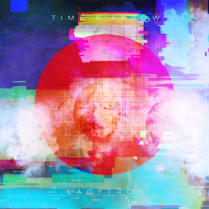 LADYTRON - Time's Arrow LP LADYTRON - Time's Arrow LP