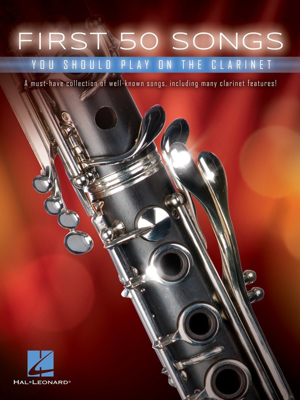 First 50 Songs You Should Play On The Clarinet Sheet Music Book