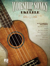 Worship Songs For Ukulele Sheet Music Book