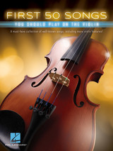 First 50 Songs You Should Play On The Violin Sheet Music Book