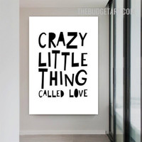 Crazy Little Thing Typography Modern Painting Picture Canvas Print for Room Wall Outfit