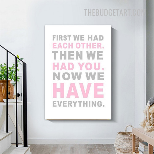We Have Everything Typography Modern Painting Picture Canvas Print for Room Wall Getup