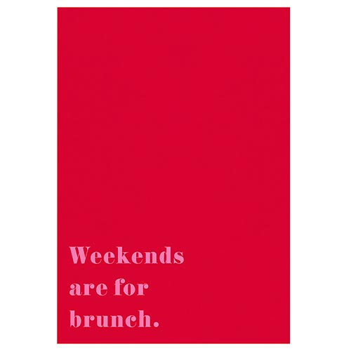 Tea Towel - Weekends are for Brunch