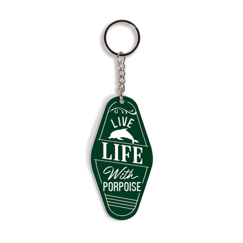 Key Chain - Live Life With Porpoise