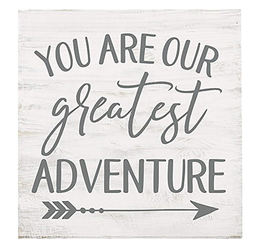 Block Sign - You are Our Greatest Adventure