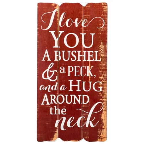 Small Fence Post -  I Love You Bushel & Peck