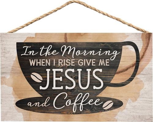 Mini Wall Sign - Morning Give Me Jesus & Coffee