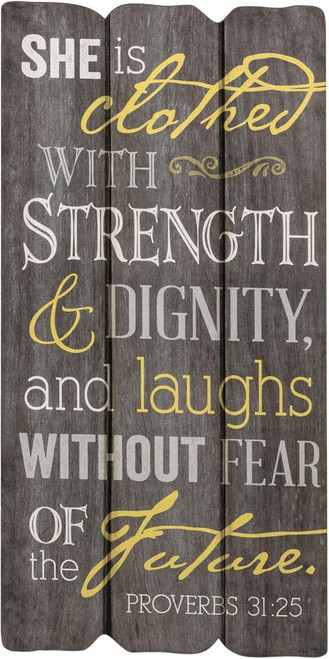 Small Fence Post- She Is Clothed with Strength Proverbs 31:25