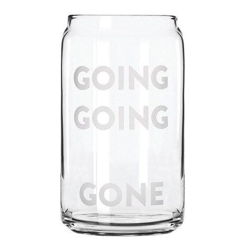 Going, Going, Gone Beercan Glass Going, Going, Gone Beercan Glass