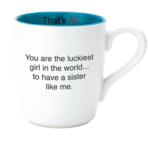 That's All Mug - Luckiest Girl