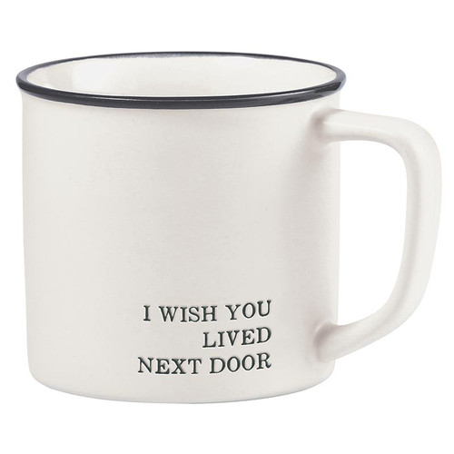 Face to Face Coffee Mug - I Wish You Lived Next Door