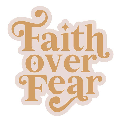 Vinyl Sticker - Faith Over Fear