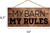 Hanging Sign - My Barn My Rules