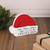 Small Christmas Shape Sign - One More Cookie Hat