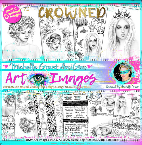 CROWNED - Art Image Pack by Michelle Grant
B&W & Art Images in A4, A5 & A6 sizes & 1x A4 Quote & Pattern  Sheet - 10x Digital Jpeg files @300 dpi  
FULL PACK - (10 Files)
HALF PACK A&B - (6 Files)