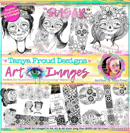 SUGAR - Art Image Pack by Tanya Froud
B&W & Art Images in A4, A5 & A6 sizes & 1x A4 Quote & Pattern  Sheet - 10x Digital Jpeg files @300 dpi  
FULL PACK - (10 Files)
HALF PACK A&B - (6 Files)