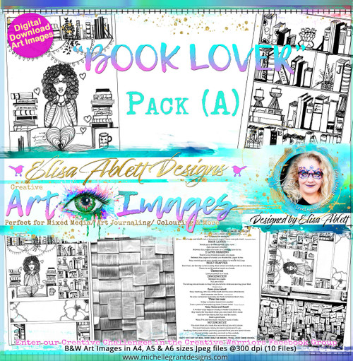 BOOK LOVERS - Art Image Pack by Elisa Ablett
B&W & Art Images in A4, A5 & A6 sizes & 1x A4 Quote & Pattern  Sheet - 10x Digital Jpeg files @300 dpi  
FULL PACK - (10 Files)
HALF PACK A&B - (6 Files)