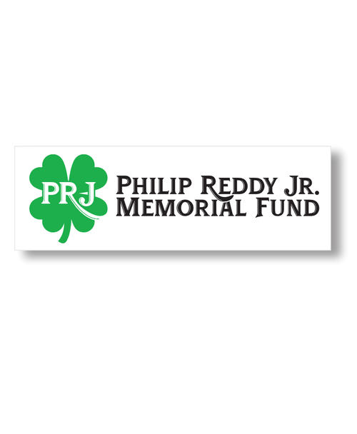 Phil Reddy Jr.  Memorial Fund - bumper sticker