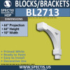 BL2713 Eave Block or Bracket 10"W x 44"H x 44" P