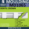 MD1065 Spectis Crown Molding Dentil 3 3/4"P x 3 3/4"H x 141"L