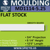 MD1114-5.25 Spectis 3/4" Flat Stock 3/4"P x 5 1/4"H x 144"L