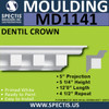 MD1141 Spectis Crown Molding Dentil Trim 5"P x 5 1/2"H x 144"L