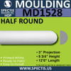 MD1528 Spectis Molding Half Round Trim 3"P x 5 3/4"H x 144"L