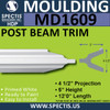 MD1609 Spectis Molding Post Beam Trim 4 1/2"P x 5"H x 144"L