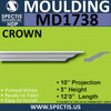 MD1738 Spectis Crown Molding Trim 10"P x 3"H x 144"L