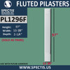 PL1296F Fluted Pilasters from Spectis Urethane 13 7/8" x 96"