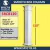 SBC8120 Smooth Box Column 6" x 120"H