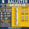 BAL2023-18 Urethane Baluster or Spindle 1 7/8"W X 18"H