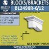 BL2498R-6/12 Pitch Eave Block or Bracket 5"W x 5"H x 11" P